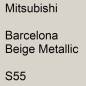 Preview: Mitsubishi, Barcelona Beige Metallic, S55.